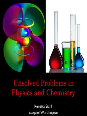 cover image of Unsolved Problems in Physics and Chemistry